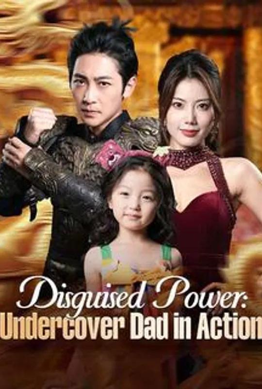Disguised Power: Undercover Dad in Action poster