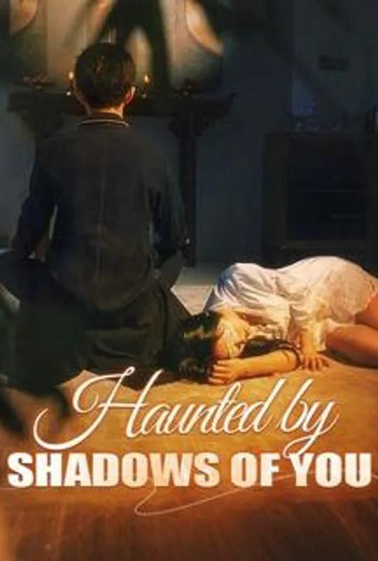 Haunted by Shadows of You (DUBBED) poster