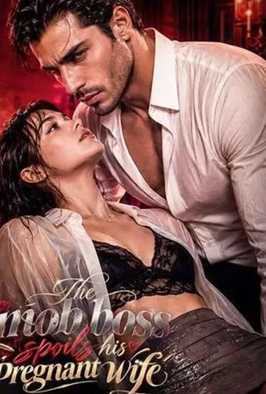 The mob boss spoils his pregnant wife poster