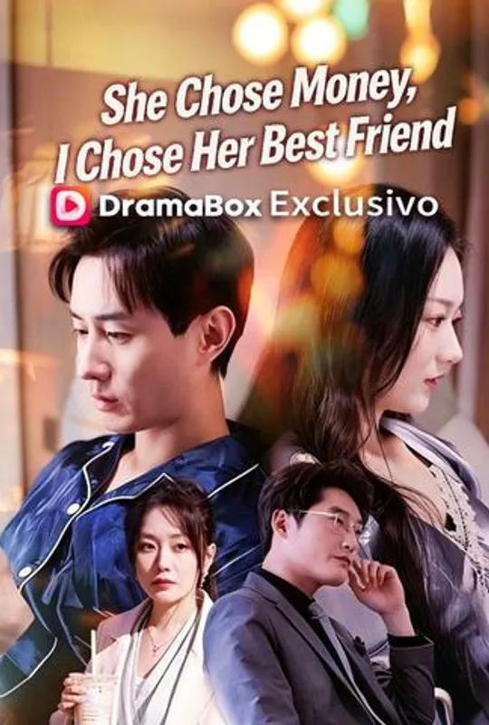 She Chose Money, I Chose Her Best Friend poster