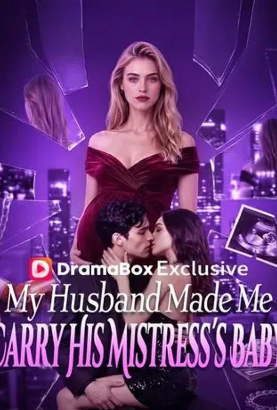 My Husband Made Me Carry His Mistress's Baby poster