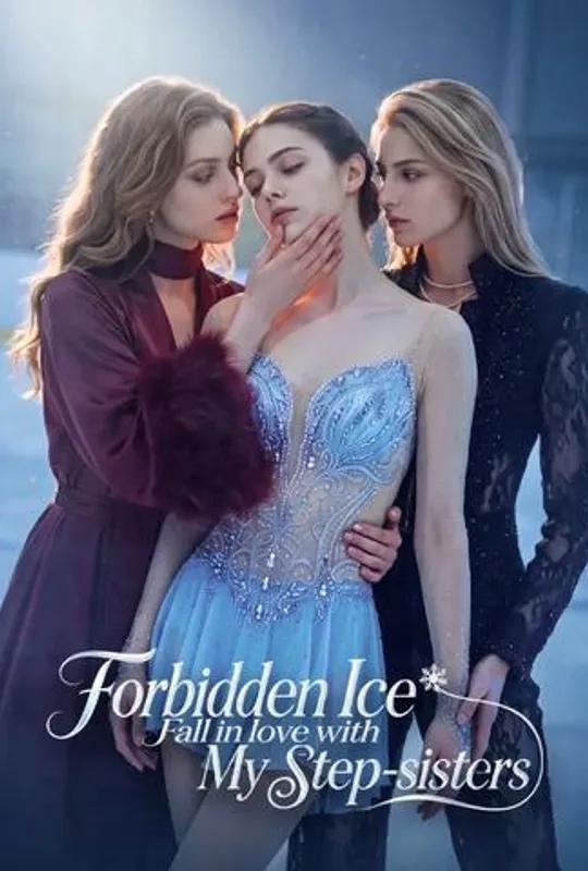 Forbidden Ice：Fall in love with My Step-sisters poster