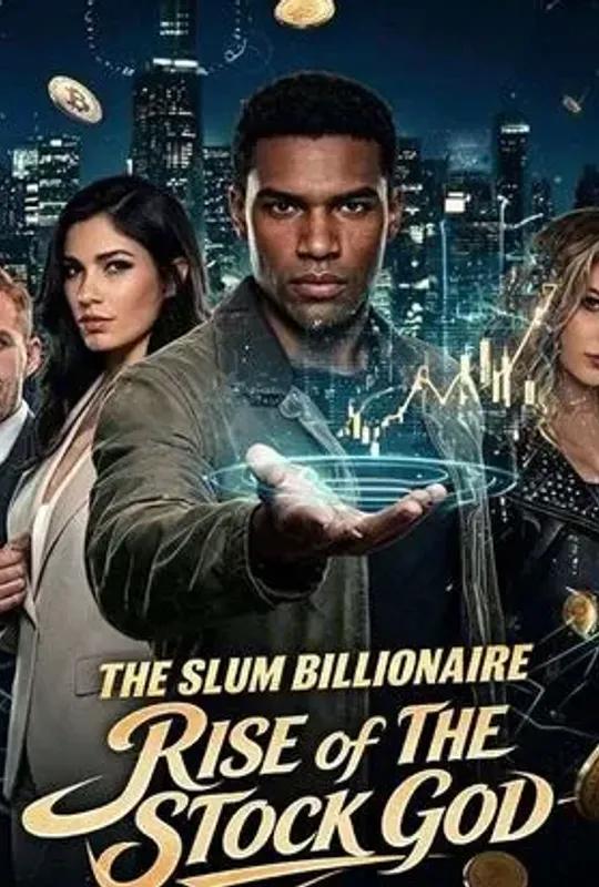 The Slum Billionaire Rise of the Stock God poster