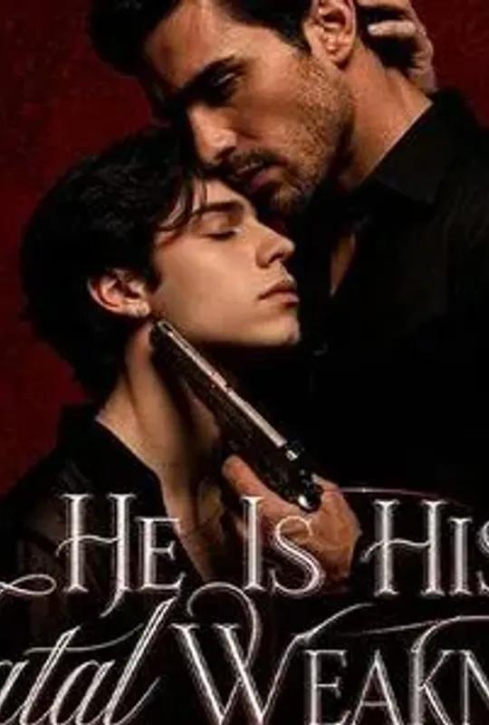 He Is His Fatal Weakness poster