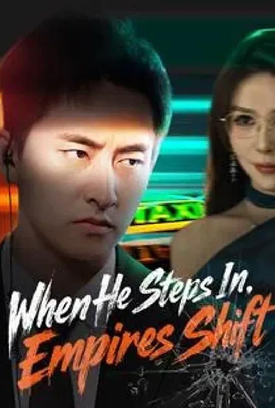 When He Steps In, Empires Shift poster