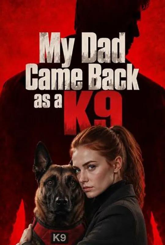 My Dad Came Back as a K9 poster