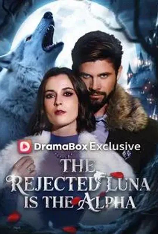 The Rejected Luna is the Alpha poster