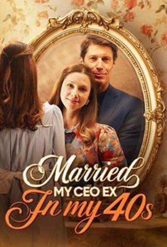 Married My CEO Ex In My 40s poster