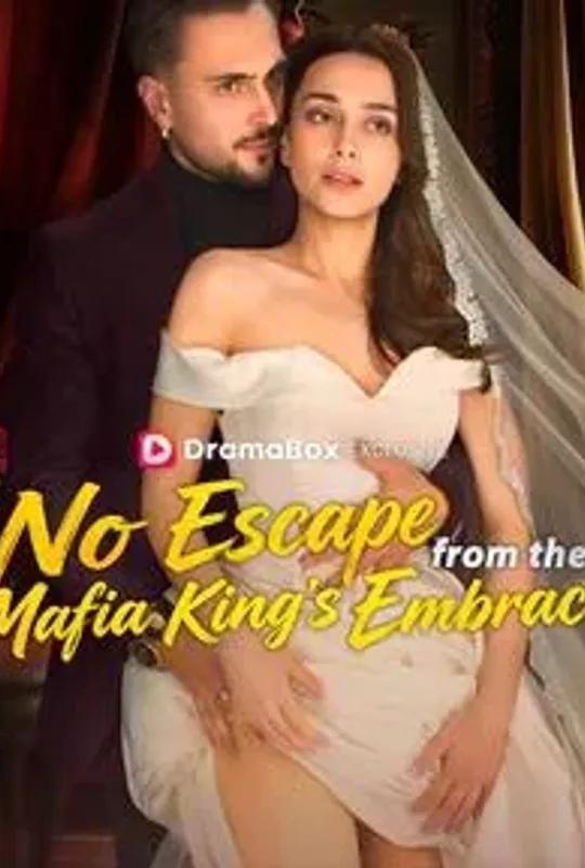 No Escape From The Mafia King's Embrace poster