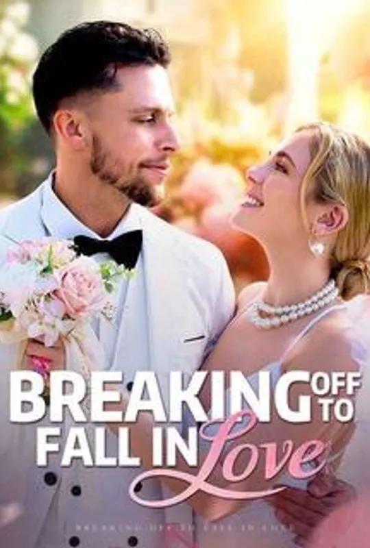 Breaking off to Fall In Love poster