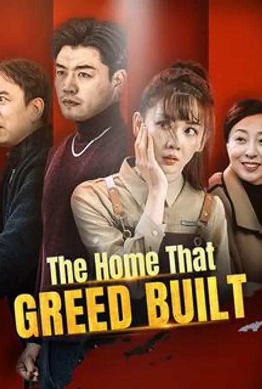 The Home That Greed Built poster