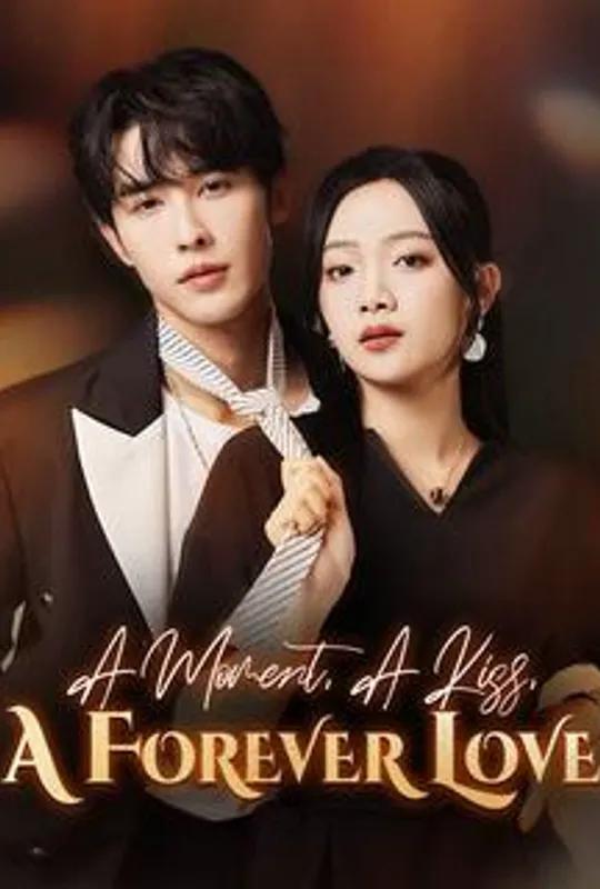 A Moment, A Kiss, A Forever Love poster