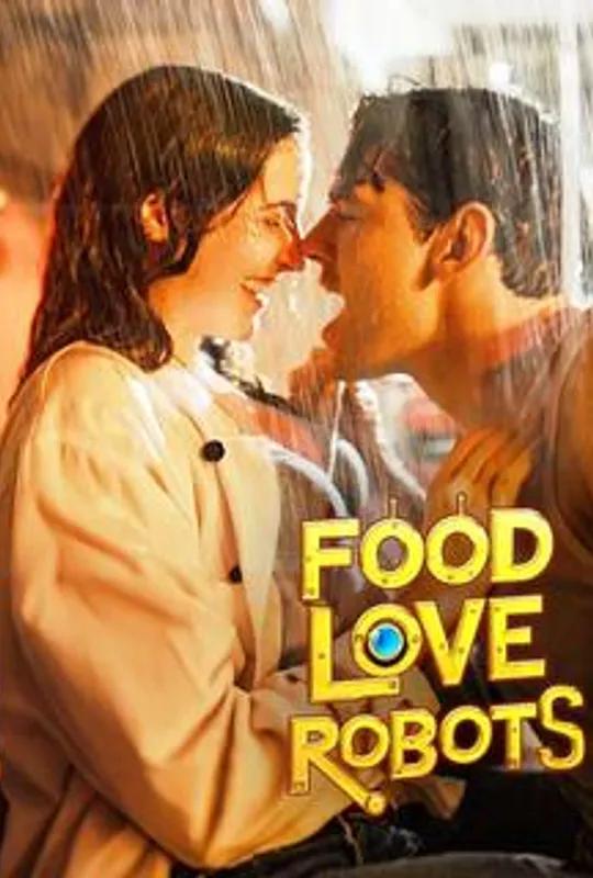 Food, Love, Robots poster