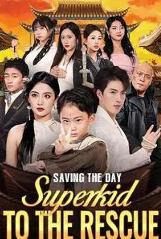 Saving the Day: Superkid to the Rescue poster