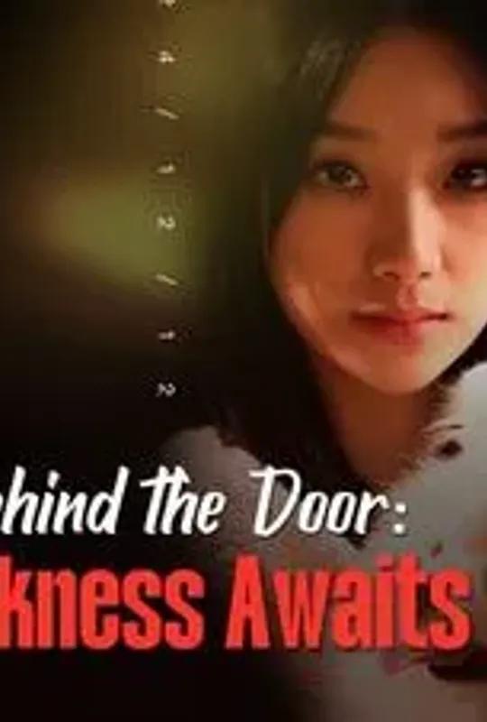 Behind the Door: Darkness Awaits poster