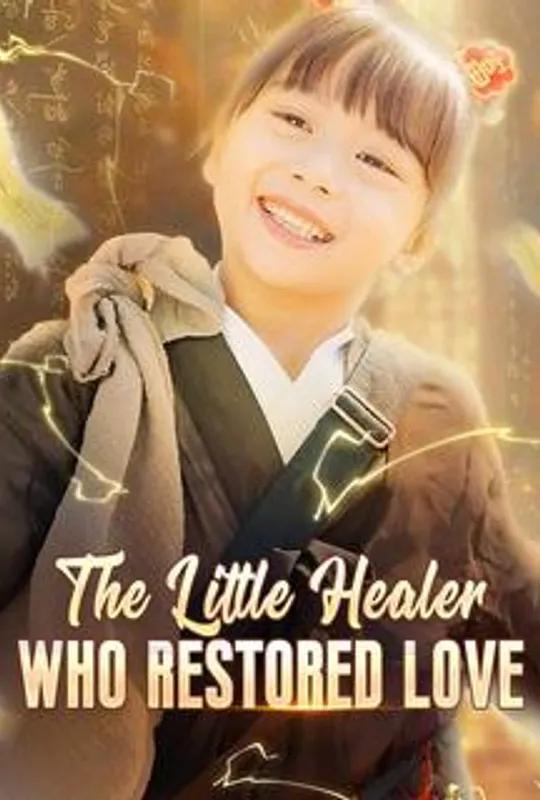 The Little Healer Who Restored Love poster