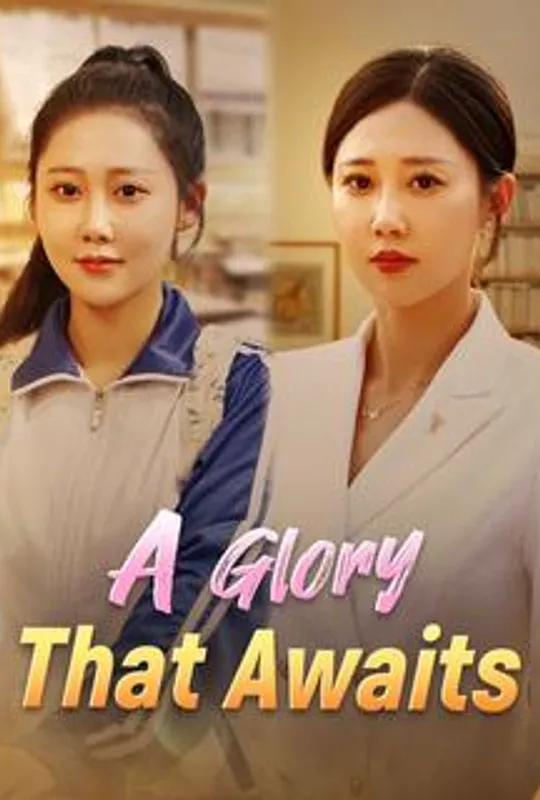 A Glory That Awaits poster