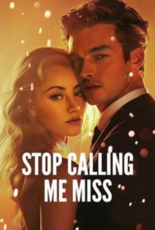 Stop Calling Me Miss poster