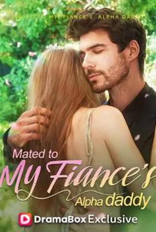 Mated with My Fiance's Alpha Daddy poster