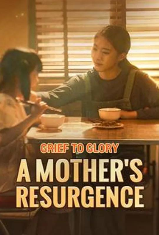 Grief to Glory: A Mother's Resurgence poster