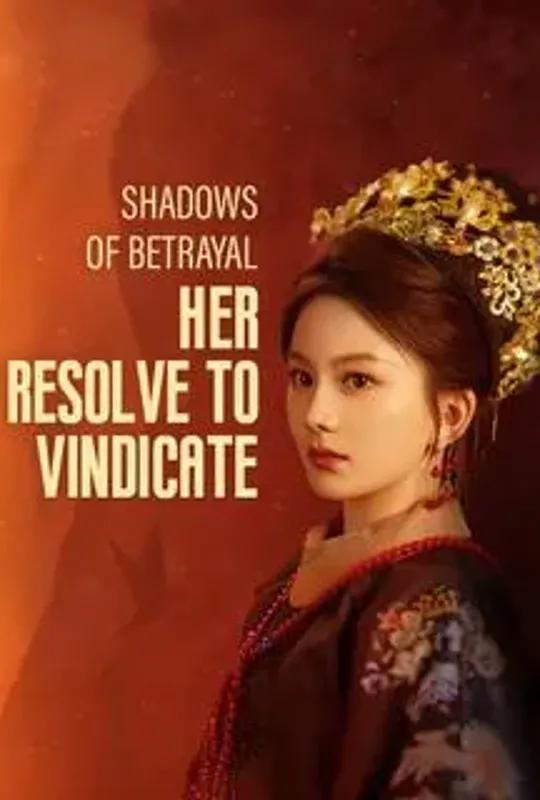 Shadows of Betrayal: Her Resolve to Vindicate poster