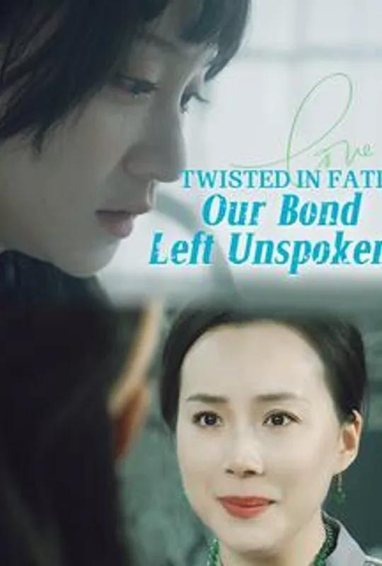 Twisted in Fate: Our Bond Left Unspoken poster