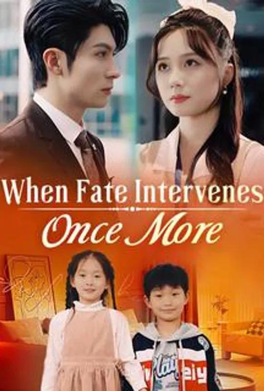 When Fate Intervenes Once More poster