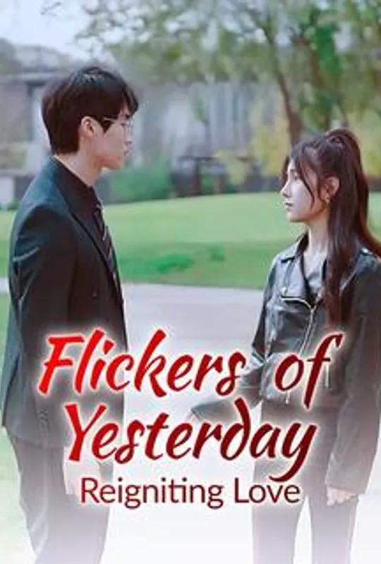 Flickers of Yesterday: Reigniting Love poster