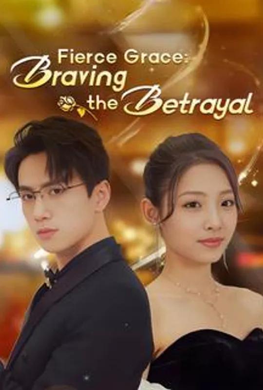 Fierce Grace: Braving the Betrayal poster