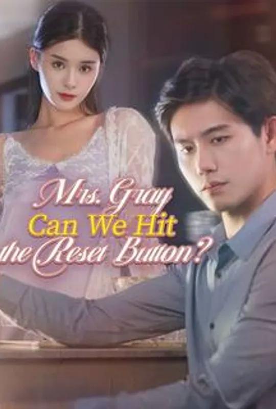 Mrs. Gray, Can We Hit the Reset Button? poster