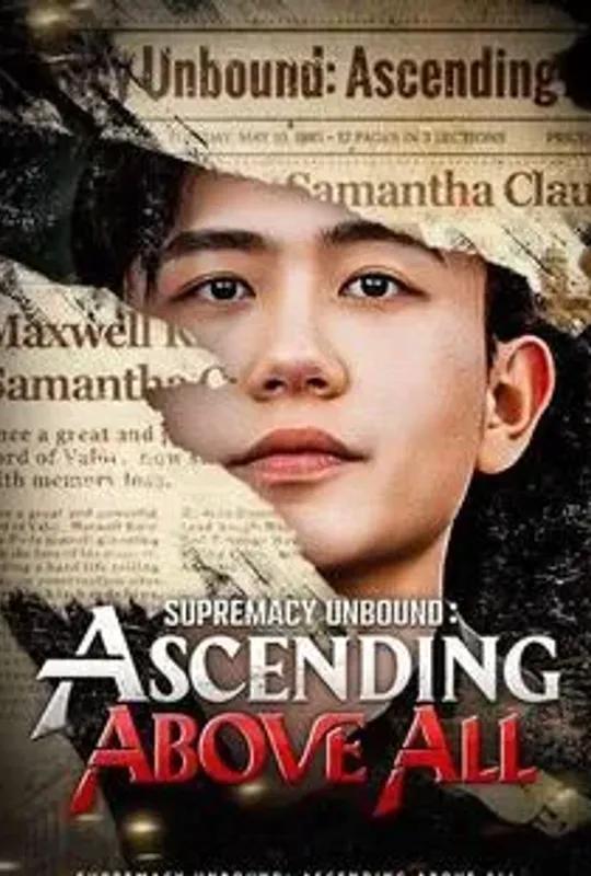 Supremacy Unbound: Ascending Above All poster