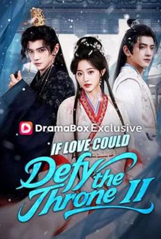 If Love Could Defy the Throne II poster