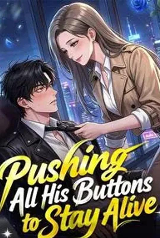 Pushing All His Buttons to Stay Alive poster