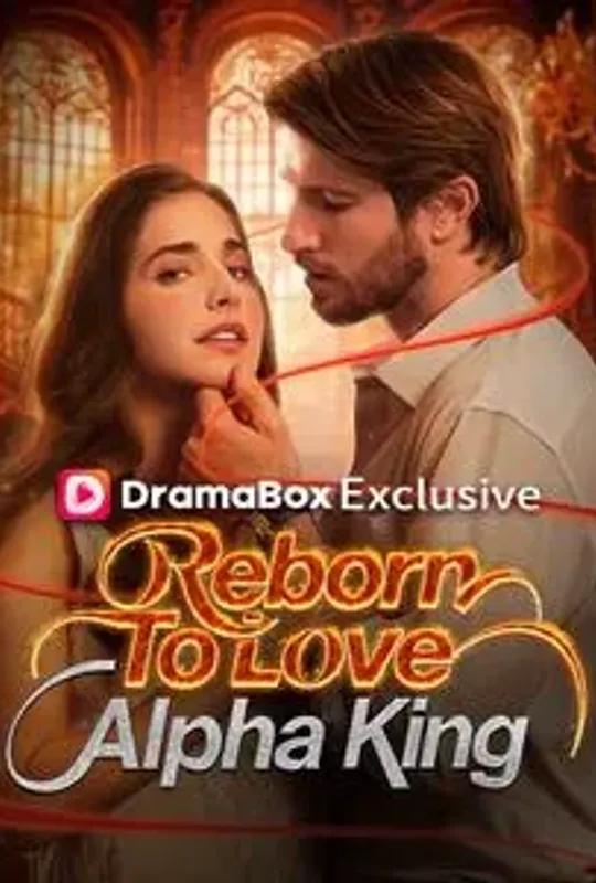 Reborn To Love Alpha King poster