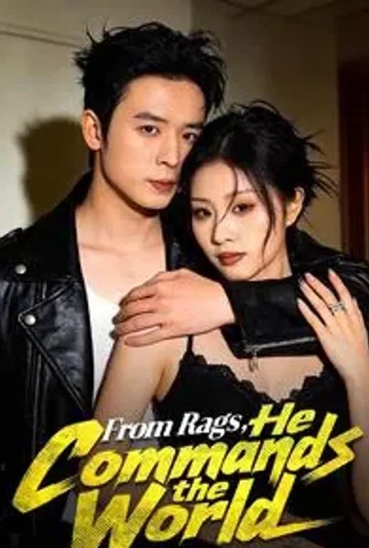 From Rags, He Commands the World poster