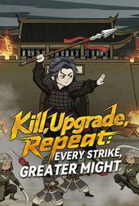 Kill, Upgrade, Repeat: Every Strike, Greater Might poster