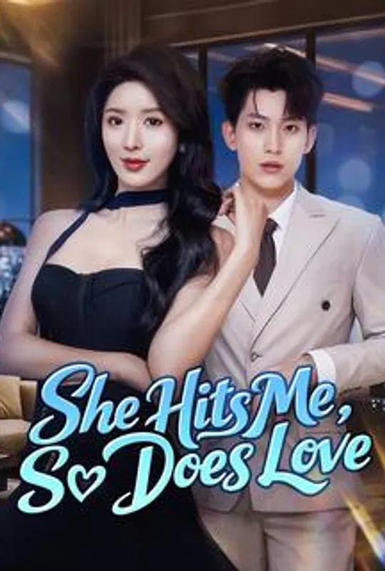 She Hits Me, So Does Love poster