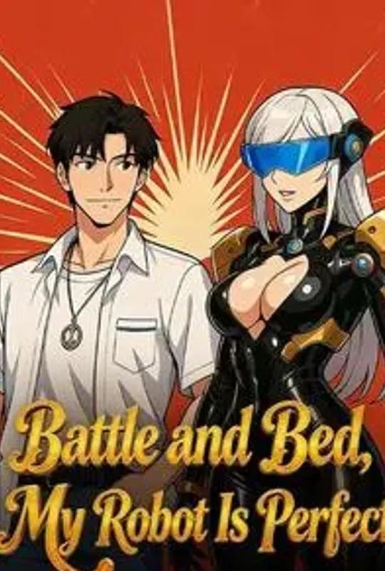 Battle and Bed, My Robot Is Perfect poster