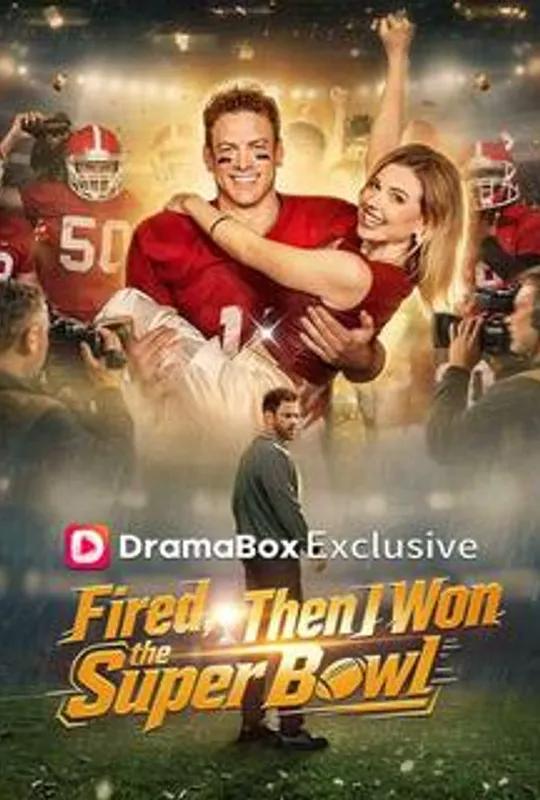 Fired, Then I Won the Super Bowl poster