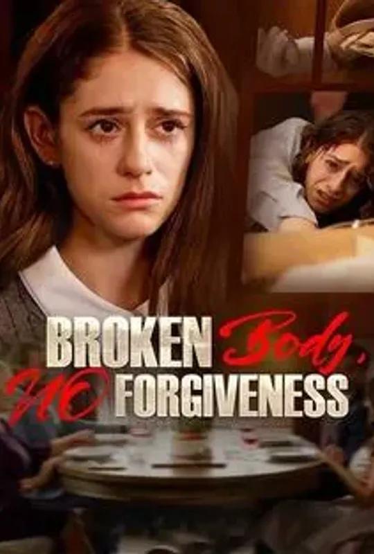 Broken Body, No Forgiveness poster