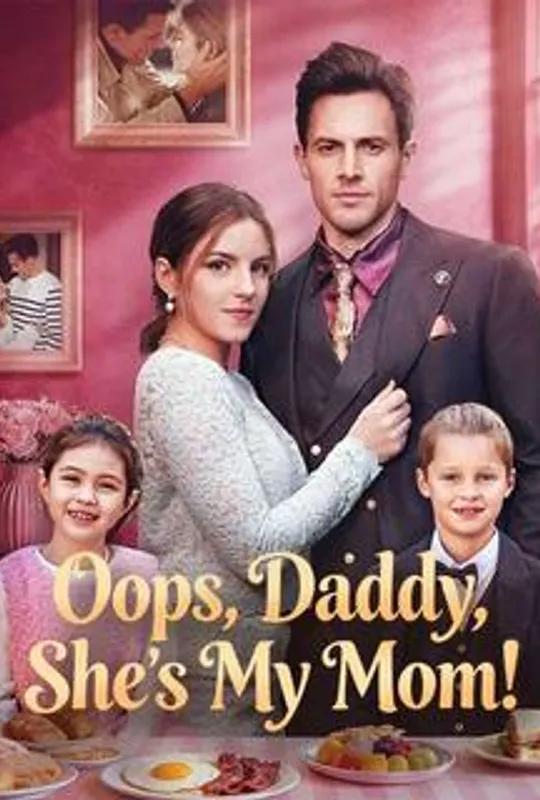 Oops, Daddy, She's My Mom! poster