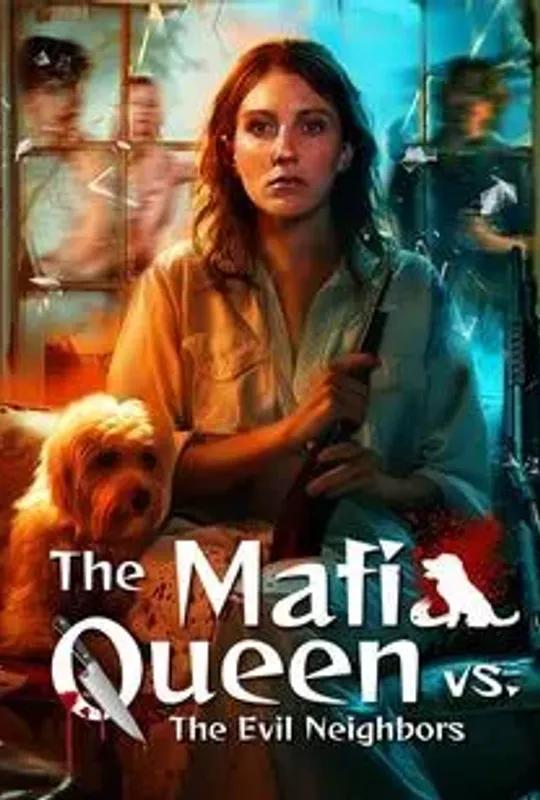 The Mafia Queen vs. The Evil Neighbors poster