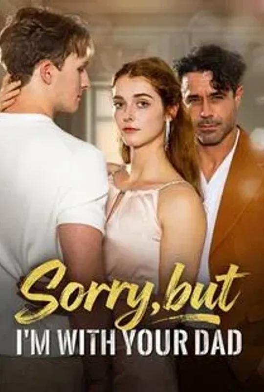 Sorry, But I'm With Your Daddy poster