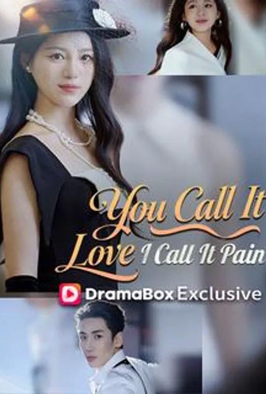 You Call It Love, I Call It Pain (DUBBED) poster