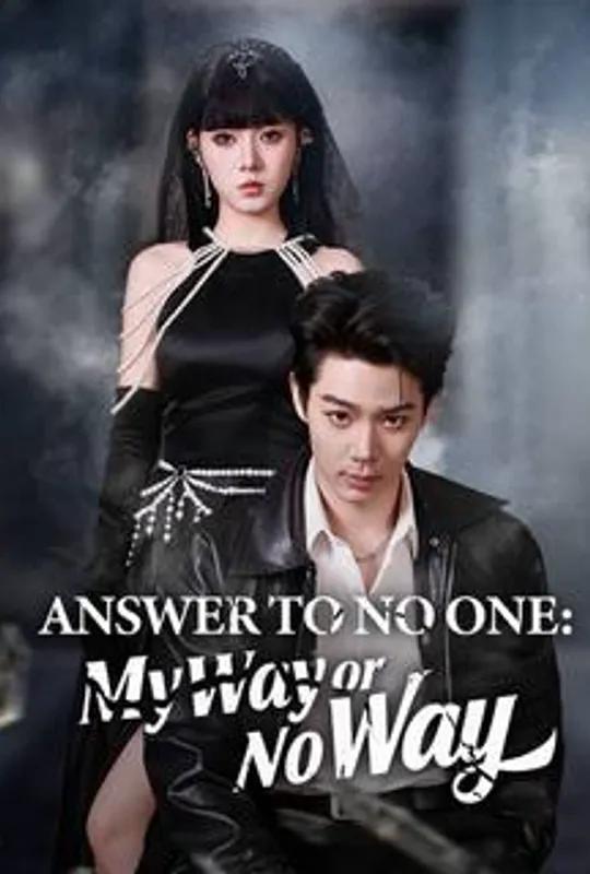 Answer to No One: My Way or No Way poster