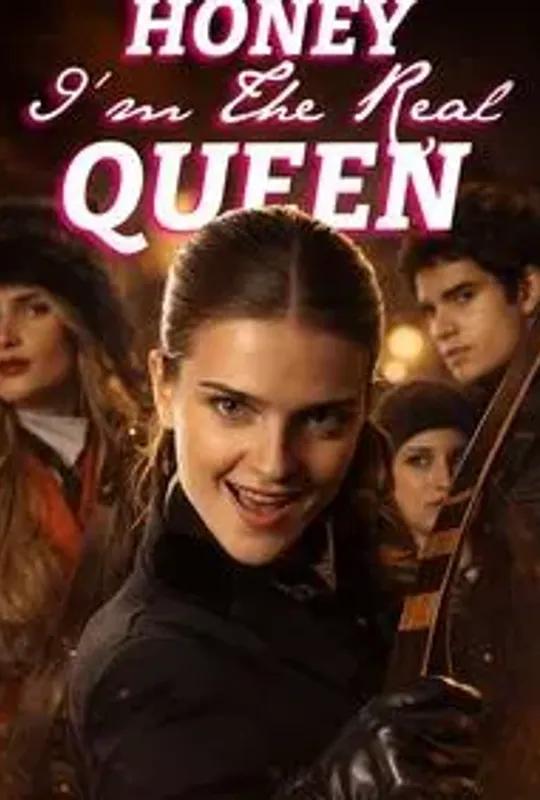 Honey, I'm the Real Queen poster