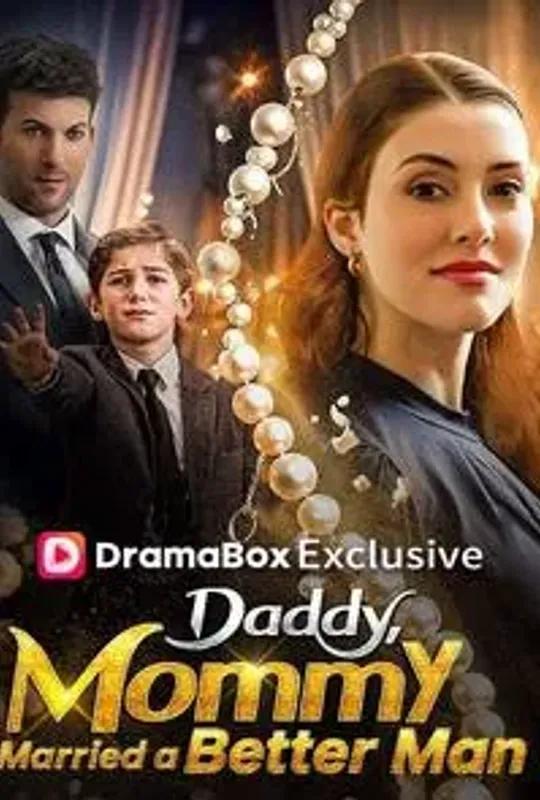 Daddy, Mommy Married a Better Man! poster