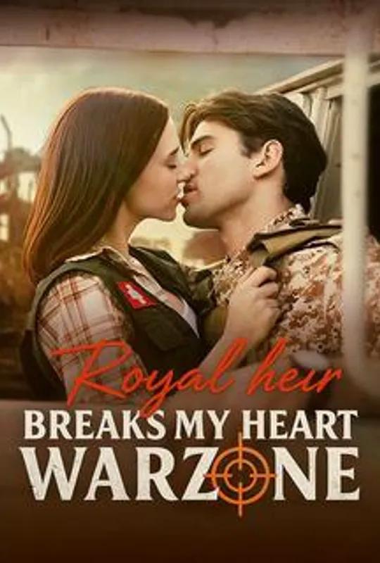 Royal Heir Breaks My Heart In A Warzone poster