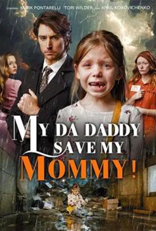 My DA Daddy, Save My Mommy! poster