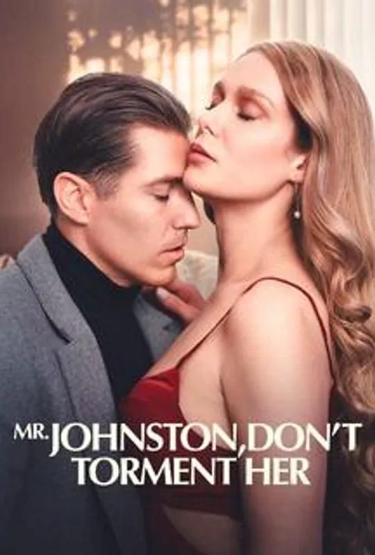 Mr.Johnston,Don’t Torment Her poster